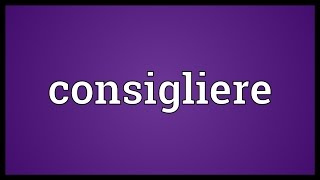 Consigliere Meaning [upl. by Arlene]