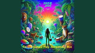 People Games Play Screaming Mix Full Version [upl. by Holly]