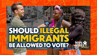 Should Illegal Immigrants Be Allowed to Vote  Man on the Street [upl. by Yahsram]