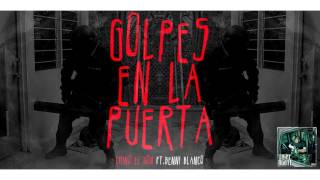 Chino El Don  Golpes En La Puerta ft Benn Blanco [upl. by Bosson]