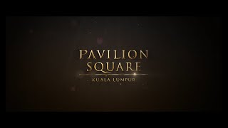 Pavilion Square – The Newest Landmark in Kuala Lumpur City Centre [upl. by Dryden]