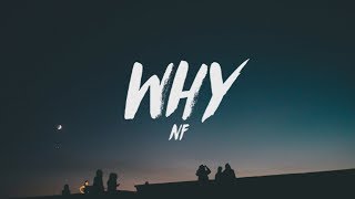 NF  Why Lyrics [upl. by Adlesirg]