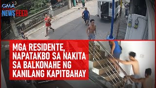 Mga residente napatakbo sa nakita sa balkonahe ng kanilang kapitbahay  GMA Integrated Newsfeed [upl. by Maressa]