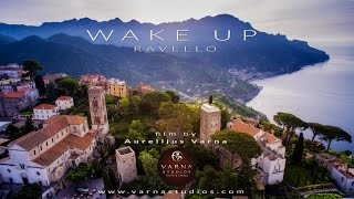 Ravello Italy WAKE UP Film 4K UHD [upl. by Christophe967]