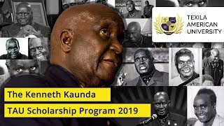 The Kenneth Kaunda – TAU Scholarship Program 2019 [upl. by Oznole574]