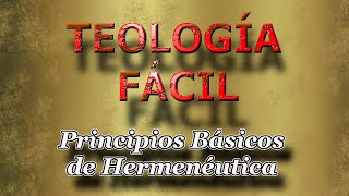 Hermenéutica principios básicos Teología fácil [upl. by Noval]