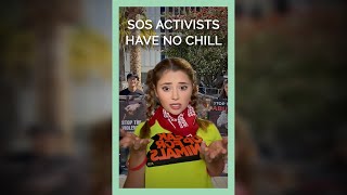 SOS Activists Have No Chill [upl. by Ennaeirb]