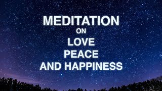 Guided Mindfulness Meditation on Love Peace and Happiness 16 Minutes [upl. by Aseek]