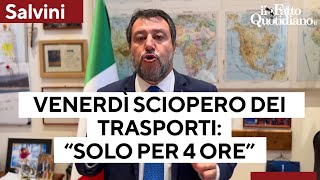 Sciopero dei trasporti pubblici Salvini firma la precettazione quot4 ore di astensione bastanoquot [upl. by Rillis]