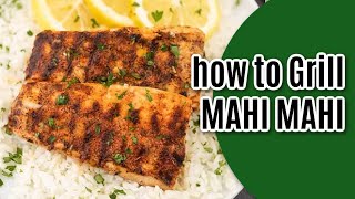 How to Grill Mahi Mahi  Best Grilled Mahi Mahi Recipe [upl. by Alicsirp]