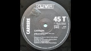 Carrara  Shine On Dance Eurodance Mix 1984 [upl. by Lanette]