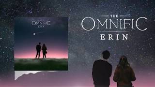 The Omnific  Erin Official Audio [upl. by Hacceber]