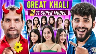 GREAT KHALI VS 11 SUPER MODELS DATING CHALLENGE ❤️ [upl. by Anyd]