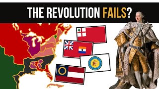 What if the Revolutionary War Failed  Alternate History [upl. by Ivonne]