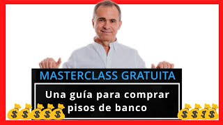 MASTERCLASS Guía para comprar pisos de banco 🏦 [upl. by Imyaj18]