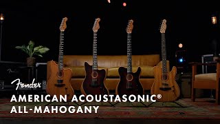 Exploring the American Acoustasonic AllMahogany Collection  American Acoustasonic Series  Fender [upl. by Aztiley]