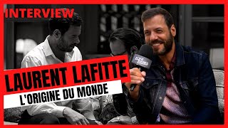 LORIGINE DU MONDE rencontre avec Laurent Lafitte [upl. by Birdie]