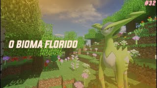 MINECRAFT PIXELMON O BIOMA FLORIDO  RUMO A POKÉDEX 32 [upl. by Eidahs]