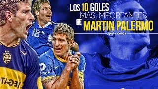 Los 10 goles más importantes de Martin Palermo [upl. by Endora]