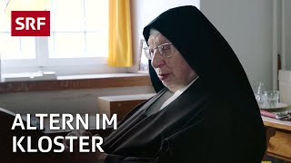 Altern im Kloster – Das Pflegeheim im Kloster Notkersegg  Reportage  SRF [upl. by Mian]