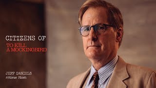 Citizens of TO KILL A MOCKINGBIRD Jeff Daniels as Atticus Finch [upl. by Magdalene296]