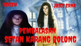 Review Film PEMBALASAN SETAN KARANG BOLONG 1989 JOICE ERNA BARON HERMANTO KIKI FATMALA [upl. by Norraj]