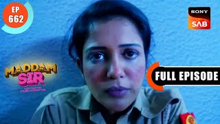 Haseena Ki Jaan Khatre Mein  Maddam Sir  Ep 662  Full Episode  18 Nov 2022 [upl. by Aicenad727]