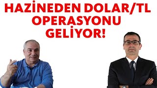 Hazineden DolarTL Operasyonu Geliyor [upl. by Irpac749]