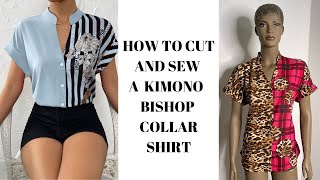 HOW TO CUT AND SEW A DARTLESS LOOSEFITTING KIMONO SHIRT WITH A BISHOP COLLAR [upl. by Imelda]