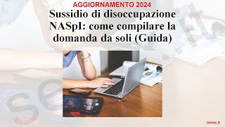 NASpI 2024 come compilare la domanda di disoccupazione INPS con la nuova interfaccia [upl. by Wollis295]