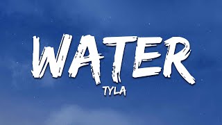 Tyla  Water Lyrics [upl. by Aiduan]