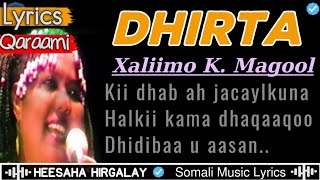 XALIIMO KHALIIF MAGOOL  DHIRTA XIDIDKA HOOSAA DHULKA LOOGU BEEREEY LYRICS  HEES JACAYL QAARAAMI AH [upl. by Iadam759]