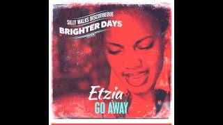 Etzia  Go Away Brighter Days Riddim prod by Silly Walks Discotheque [upl. by Neill]