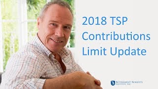 2018 TSP Contributions Limit Update [upl. by Anwahsal]