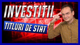 Investitii in titluri de stat  ce trebuie sa stii [upl. by Jamel]