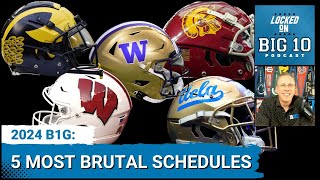 2024 PREVIEW Five Most Difficult B1G Football Schedules [upl. by Nahtaoj]