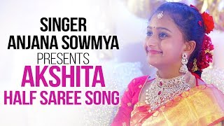 Singer Anjanasowmya Presents Akshita Half Saree Song  Akshitha Half Saree Cermony  Anjanasowmya [upl. by Klehm]