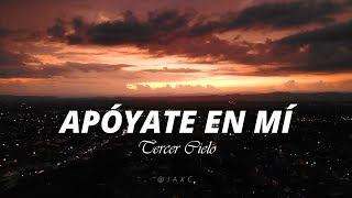 Tercer Cielo  Apóyate En Mí ﹝LETRA﹞ [upl. by Hanad]