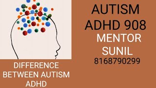 AUTISM ADHD 908 DIFFERENCE BETWEEN AUTISM AND ADHD [upl. by Eulalia864]