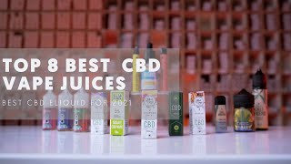 Top 8 Best CBD Vape Juices Best CBD E liquid For 2021 [upl. by Marie-Jeanne917]