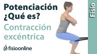 ¿Qué es la potenciación o contracción excéntrica [upl. by Brander526]