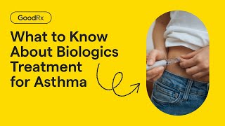 What to Know About Biologics Treatment for Asthma GoodRx [upl. by Emelen]