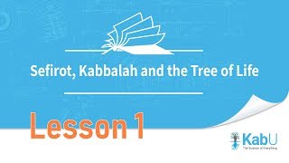 Sefirot Kabbalah and The Tree of Life  Lesson 1 [upl. by Guise]