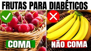 10 MELHORES FRUTAS PARA DIABÉTICOS e 5 PROIBIDAS na DIABETES [upl. by Kan]