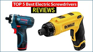 ✅ BEST 5 Electric Screwdrivers Reviews  Top 5 Best Electric Screwdrivers  Buying Guide [upl. by Mella]