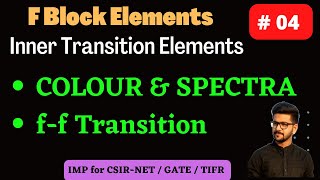 F Block Elements  Color and Spectra  Inner Transition Elements  Selection Rule  Spectroscopy [upl. by Ainez]