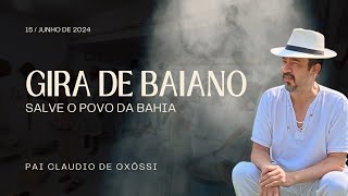 Gira de Baiano  Pai Claudio de Oxóssi [upl. by Anilegnave857]