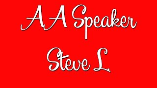 Funny AA Speaker Steve L [upl. by Crispin]