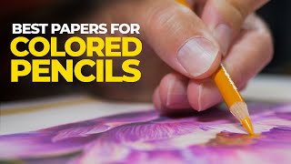 Best Papers and Surfaces For Colored Pencils [upl. by Adierf]