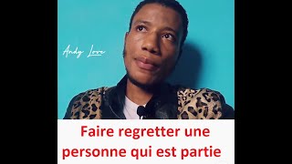 Faire regretter une personne qui est partie [upl. by Laroy]